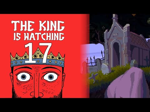 Видео: КЛАДБИЩЕНСКИЙ ФИНАЛ #17 — The King is Watching