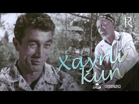 Видео: Xayrli kun (o'zbek film) | Хайрли кун (узбекфильм) #UydaQoling