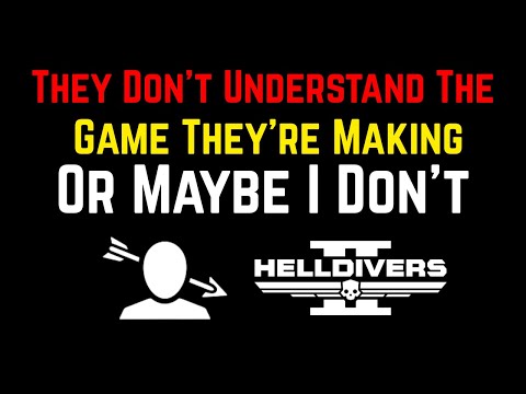 Видео: Большая тирада о состоянии разработки Helldivers