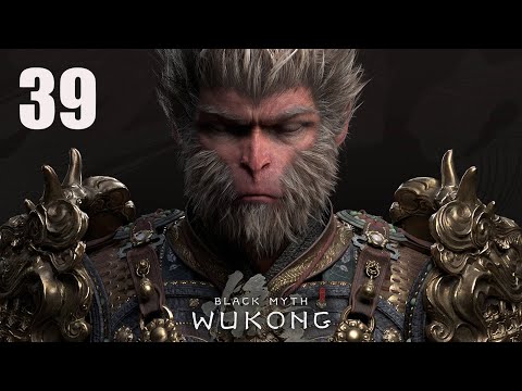 Видео: Black Myth: Wukong | Прохождение #39