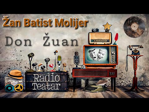 Видео: Žan Baptist Poklen Molijer - Don Žuan (radio drama, радио драма)