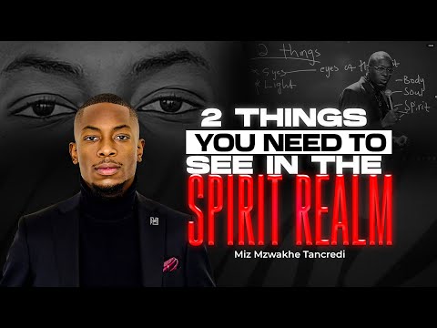 Видео: Две вещи, которые нужно увидеть в Царстве Духов | Миз Мзвакхе Танкреди