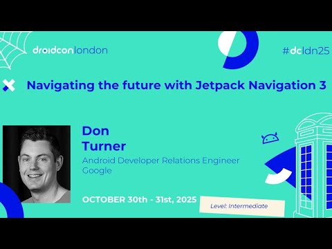 Видео: Навигация в будущее с Jetpack Navigation 3 — Дон Тернер | Droidcon London 2025