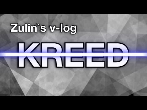 Видео: Kreed - Обзор Zulin`s v-log