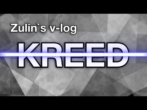 Видео: Kreed - Обзор Zulin`s v-log