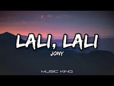 Видео: JONY - Lali Lali (Lyrics Video) Лали (лирика видео) [Music King]