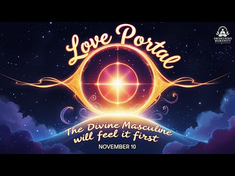 Видео: 🔥ПОРТАЛ ЛЮБВИ откроется 10 ноября — Божественный Мужской Почувствует Его Первым! Всё дело в...