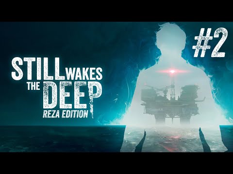 Видео: Прохождение 🌊 Still Wakes the Deep [ Реза в водах Шотландии ] ● Стрим #2