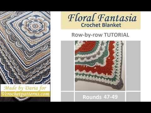 Видео: Раунды 47–49. ЦВЕТОЧНАЯ ФАНТАЗИЯ. Бесплатное руководство по вязанию крючком пледа по рядам. Терми...
