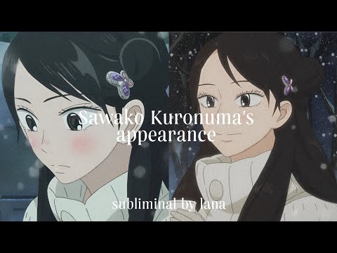 Видео: Sawako Kuronuma's appearance and romance - subliminal /внешность савако куронума и роман -саблиминал