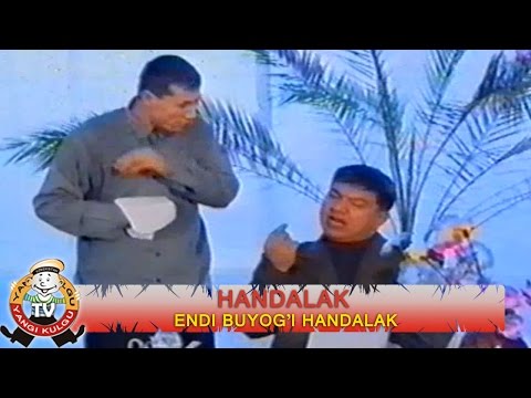 Видео: Handalak - Endi buyog'i handalak | Хандалак - Энди буёги хандалак (hajviy ko'rsatuvlar)