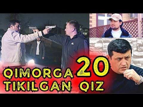 Видео: QIMORGA TIKILGAN QIZ 20-QISM | ҚИМОРГА ТИКИЛГАН ҚИЗ 20-ҚИСМ