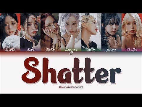 Видео: Dreamcatcher – Shatter [ПЕРЕВОД НА РУССКИЙ/КИРИЛЛИЗАЦИЯ Color Coded Lyrics]