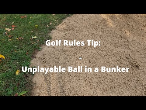 Видео: Совет по правилам гольфа: мяч, которым невозможно играть, в бункере — внимание! Смотрите наше вид...