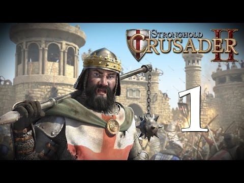 Видео: Прохождение Stronghold Crusader 2 #1 - Прибытие в Святую Землю