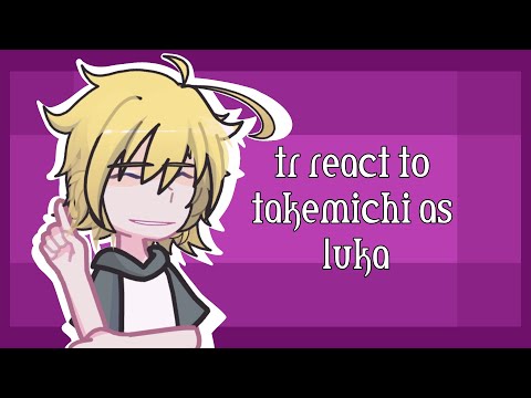 Видео: tokyo revengers react to takemichi as Luka / токийские мстители  реакция такемичи это Лука.