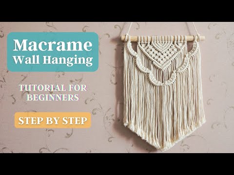 Видео: MACRAME WALL HANGING TUTORIAL from A to Z for beginners | ПАННО МАКРАМЕ БОХО ДЛЯ НАЧИНАЮЩИХ