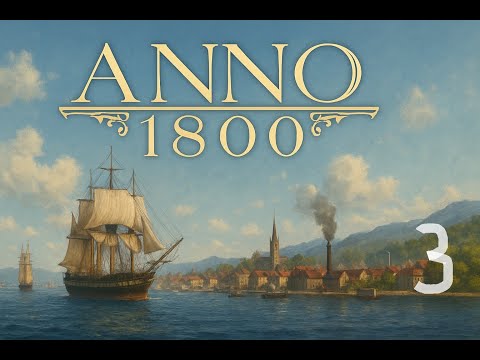 Видео: Anno 1800. МИНИМАЛЬНЫЙ уровень сложности. Серия 3.