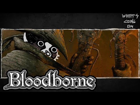 Видео: Мы неправильно понимаем Bloodborne  [Набор Отлётов 4]