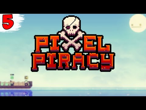 Видео: ПОПОЛНЕНИЕ КОМАНДЫ ► Pixel Piracy #5