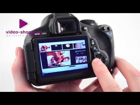 Видео: Обзор фотоаппарата Canon EOS 600D