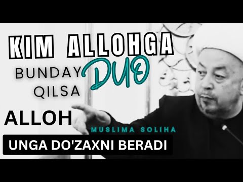 Видео: КИМ АЛЛОҲГА БУНДАЙ ДУО ҚИЛСА, АЛЛОҲ УНГА ДЎЗАХНИ БEРАДИ! Allohga bunday duo qilmang!