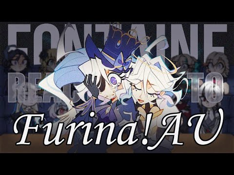 Видео: Fontaine react to Furina / Фонтейн реагирует на Фурину || Forgotten!Archons AU || FULL