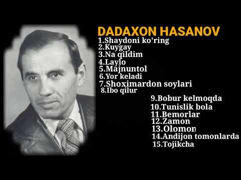 Видео: DADAXON HASANOV QO'SHIQLAR TO'PLAMI ДАДАХОН ҲАСАНОВ ҚӮШИҚЛАР ТӮПЛАМИ