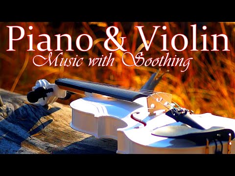Видео: Сборник красивой музыки души на скрипке и пианино. Beautiful soul music on violin and piano.