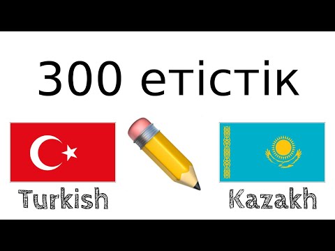 Видео: 300 етістік + Оқу және тыңдау: - Түрік тілі + Қазақ тілі