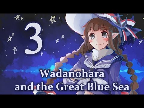 Видео: Прохождение Wadanohara and the Great Blue Sea #3 [А вот и дом родной]