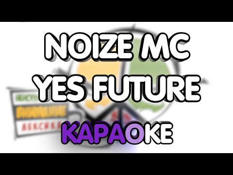 Видео: Noize MC - Yes Future (Караоке/минус)