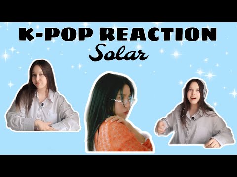 Видео: Реакция на k-pop | Solar (Mamamoo) 'But I'