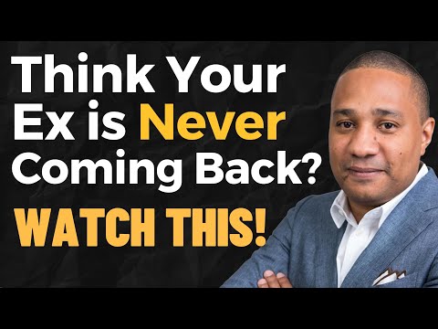 Видео: Если вы думаете, что ваш бывший никогда не вернется, ПОСМОТРИТЕ ЭТО!