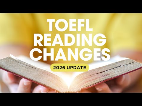 Видео: Изменения в тесте TOEFL Reading в 2026 году. Совершенно другой тест TOEFL.