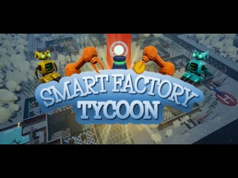 Видео: Smart Factory Tycoon - Первый взгляд