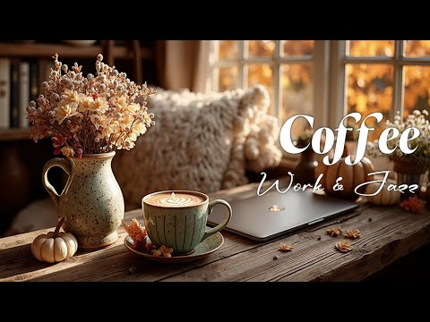 Видео: Уютный осенний джаз для работы и учебы ~ Спокойная фоновая музыка для фокуса и расслабления