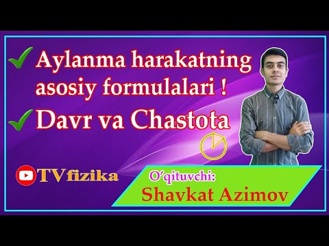 Видео: #17 Aylanma harakatning asosiy formulalari. DAVR va CHASTOTA. TVfizika. Айланма ҳаракат. ДАВРЧАСТОТА