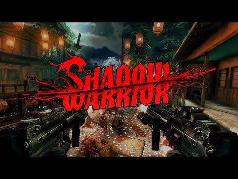 Видео: Прохождение игры Shadow Warrior #1 - Начинаем рубилово