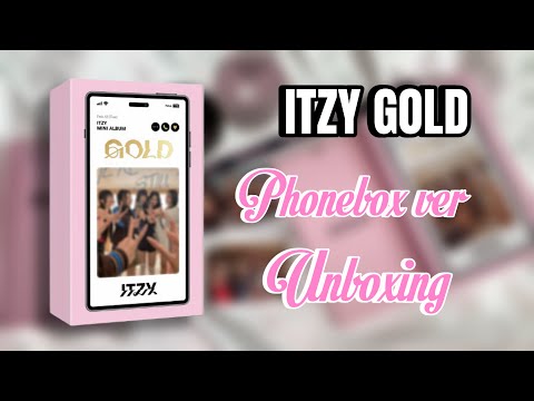 Видео: РАСПАКОВКА ITZY- GOLD (PHONEBOX VER.)