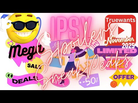 Видео: Спойлер к ноябрьской выставке IPSY 2025 года: главные события и даты Mega Drop Shop + скидки по $...