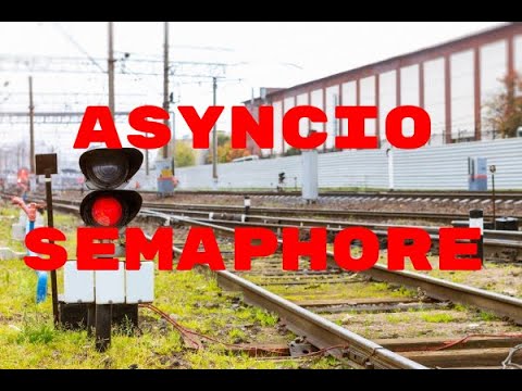 Видео: Asyncio Semaphore для ограничения количества асинхронных задач Python