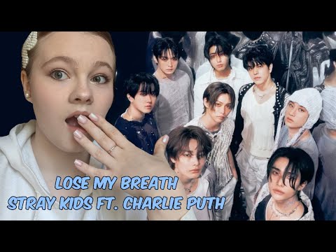 Видео: Реакция на Stray Kids "Lose My Breath (Feat. Charlie Puth)"