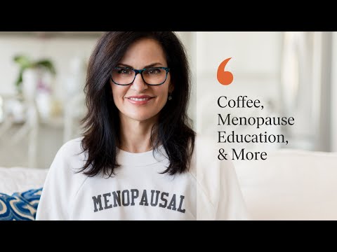 Видео: Кофе, просвещение по вопросам менопаузы, небольшая тирада и большое извинение