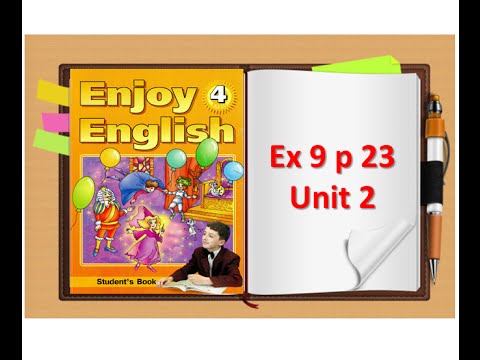 Видео: Enjoy English. 4 класс. Unit 2. Упр.9, стр. 23