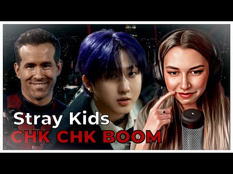 Видео: STRAY KIDS - CHK CHK BOOM! КЛИП МИРОВОГО МАСШТАБА! РЕАКЦИЯ! (by Anya Mix)