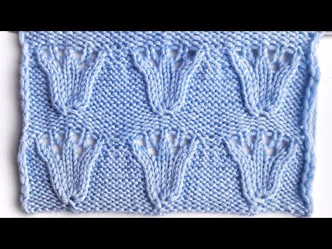 Видео: Оригинальный узор спицами Тюльпаны для вязания плечевых изделий, палантинов,  пледов