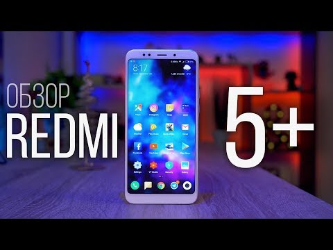 Видео: Обзор Xiaomi REDMI 5 PLUS - РВЕТ ВСЕХ!