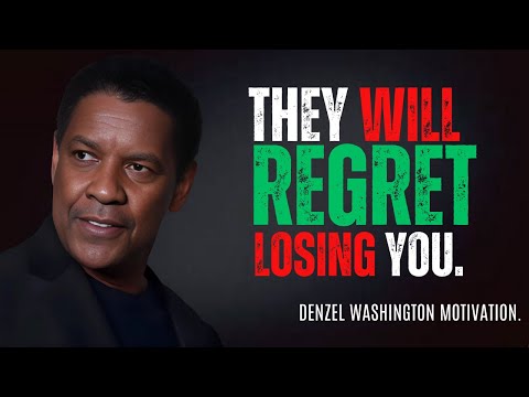 Видео: ДЕНЗЕЛ ВАШИНГТОН - Они пожалеют, что потеряли тебя. Не принимай их обратно | Лучшая мотивационная...