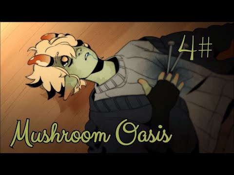 Видео: Рыдаю / Mushroom Oasis /4 часть